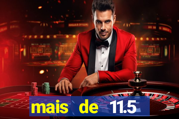 mais de 11.5 escanteios o que significa